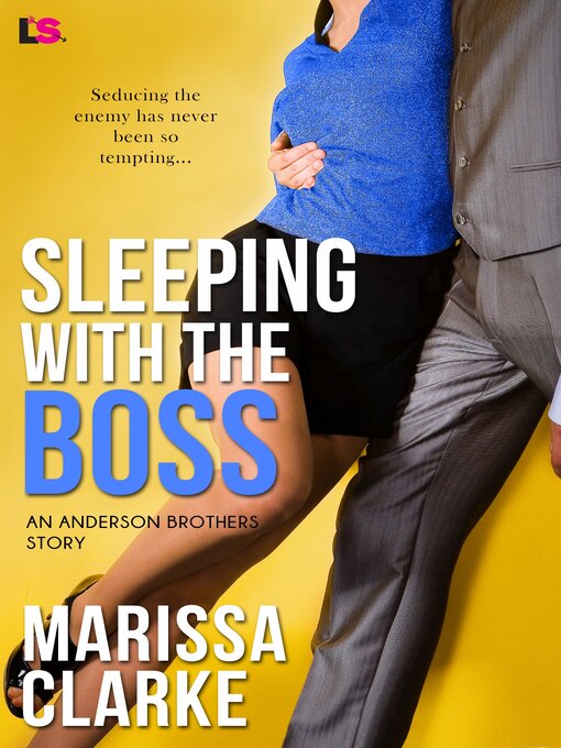 Title details for Sleeping with the Boss by Marissa Clarke - Available